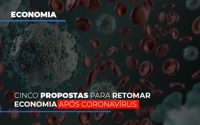 Cinco Propostas Para Retomar Economia Apos Coronavirus - Contabilidade em São Paulo | ECONSA Contabilidade e Gestão Empresarial