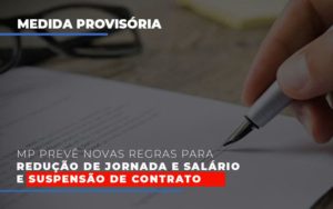 Mp Prevê Novas Regras Para Redução De Jornada E Salário E Suspensão De Contrato - Contabilidade em São Paulo | ECONSA Contabilidade e Gestão Empresarial