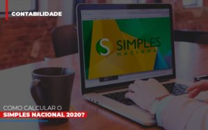 Como Calcular O Simples Nacional 2020 - Contabilidade em São Paulo | ECONSA Contabilidade e Gestão Empresarial