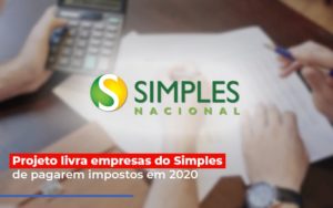 Projeto Livra Empresa Do Simples De Pagarem Post Abrir Empresa Simples - Contabilidade em São Paulo | ECONSA Contabilidade e Gestão Empresarial