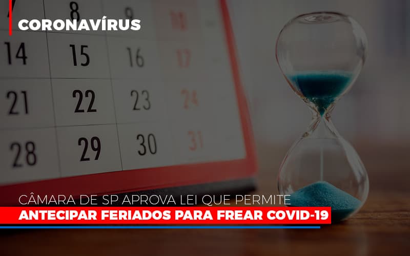 Camara De Sp Aprova Lei Que Permite Antecipar Feriados Para Frear Covid 19 - Contabilidade em São Paulo | ECONSA Contabilidade e Gestão Empresarial