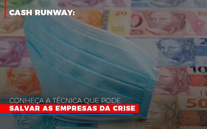Cash Runway Conheca A Tecnica Que Pode Salvar As Empresas Da Crise - Contabilidade em São Paulo | ECONSA Contabilidade e Gestão Empresarial