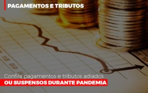Confira Pagamentos E Tributos Adiados Ou Suspensos Durante Pandemia 2 - Contabilidade em São Paulo | ECONSA Contabilidade e Gestão Empresarial