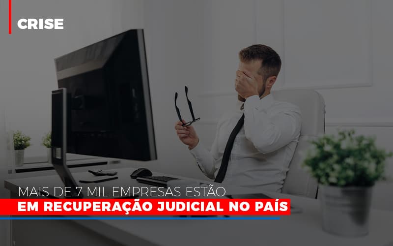 Mais De 7 Mil Empresas Estao Em Recuperacao Judicial No Pais - Contabilidade em São Paulo | ECONSA Contabilidade e Gestão Empresarial