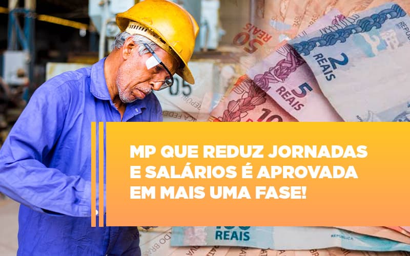Mp Que Reduz Jornadas E Salarios E Aprovada Em Mais Uma Fase - Contabilidade em São Paulo | ECONSA Contabilidade e Gestão Empresarial