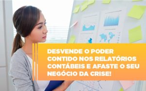 Desvende O Poder Contido Nos Relatorios Contabeis E Afaste O Seu Negocio Da Crise - Contabilidade em São Paulo | ECONSA Contabilidade e Gestão Empresarial