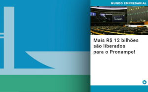 Mais De R S 12 Bilhoes Sao Liberados Para Pronampe - Contabilidade em São Paulo | ECONSA Contabilidade e Gestão Empresarial