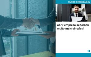 Abrir Empresa Se Tornou Muito Mais Simples - Contabilidade em São Paulo | ECONSA Contabilidade e Gestão Empresarial