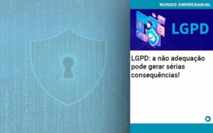 Lgpd A Nao Adequacao Pode Gerar Serias Consequencias - Contabilidade em São Paulo | ECONSA Contabilidade e Gestão Empresarial